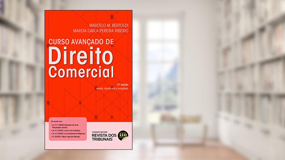 Curso Avançado De Direito Comercial 12º Edição, do autor Marcelo M. Bertoldi; Marcia Carla Pereira Ribeiro