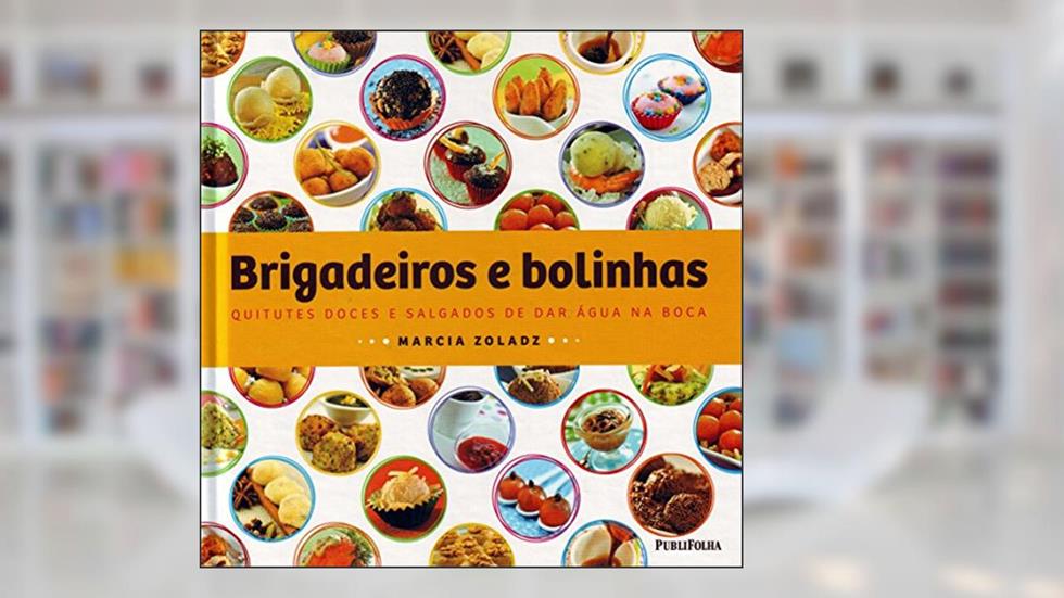 Brigadeiros e Bolinhas, do autor Marcia Zoladz