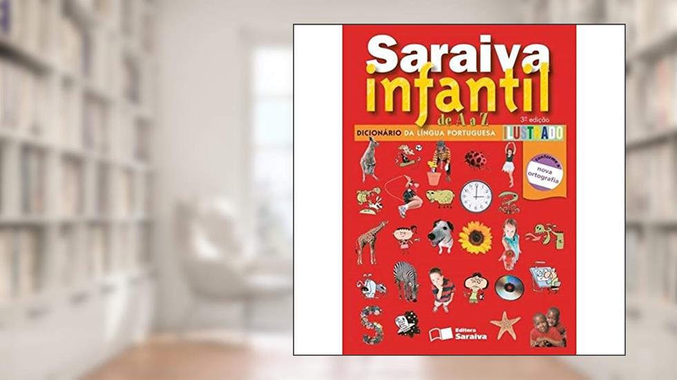 Saraiva infantil de A a A - Dicionário de língua portuguesa ilustrado - 1º Ano, do autor Saraiva