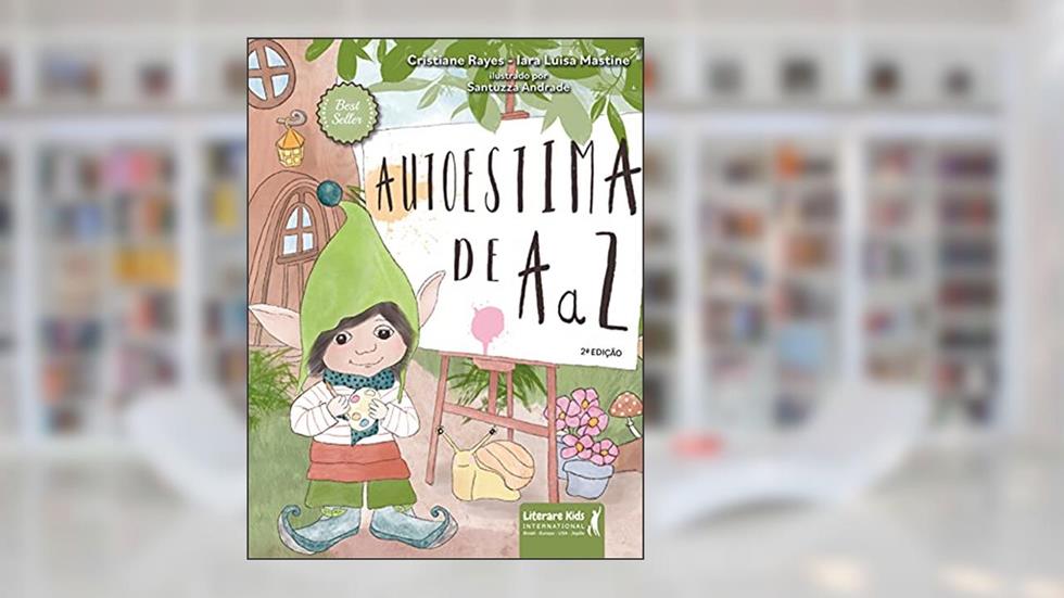 Autoestima de A a Z, do autor Iara Mastine; Cristiane Rayes