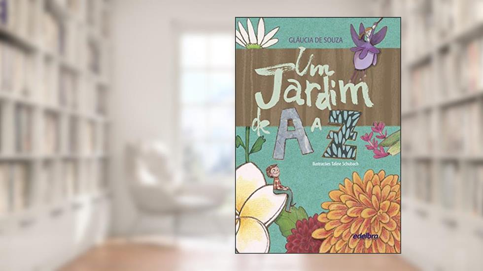 Um jardim de A a Z: 2, do autor Gláucia de Souza