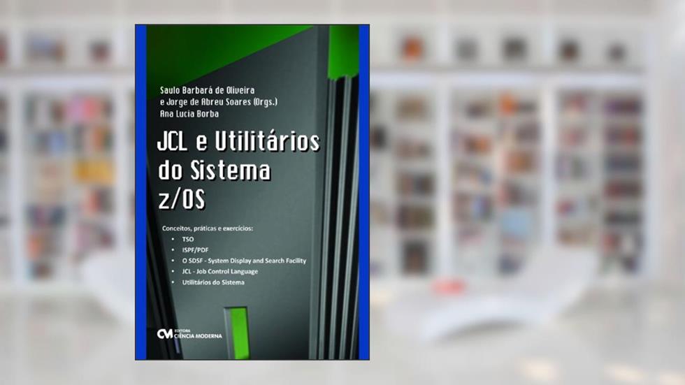 Os Jcl e Utilitários do Sistema Z, do autor Abreu E Silva Barbara