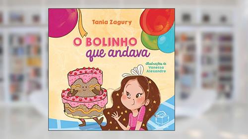 Capa de O bolinho que andava, do autor Tania Zagury