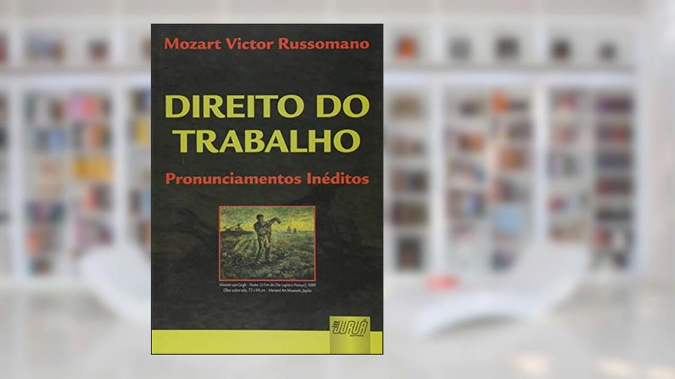 Direito do Trabalho - Pronunciamentos Inéditos, do autor Mozart Victor Russomano
