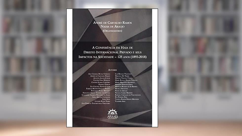 A Conferência da Haia de Direito Internacional Privado e Seus..., do autor André de Carvalho Ramos