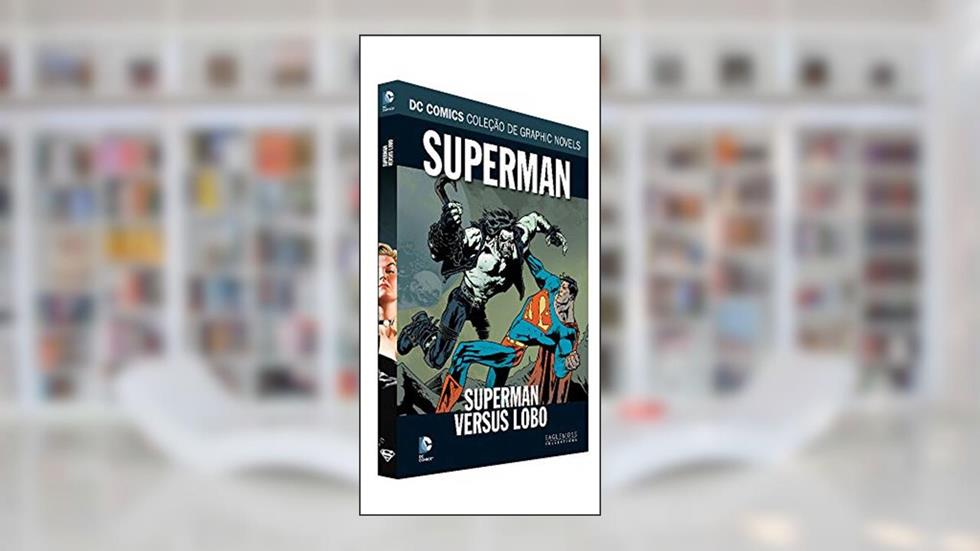 Dc Graphic Novels Ed. 113 - Superman Versus Lobo, do autor Eaglemoss