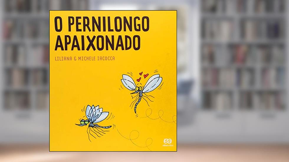 O pernilongo apaixonado, do autor Liliana Iacocca