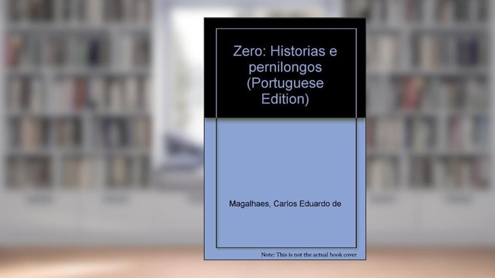 Zero: Historias E Pernilongos (Portuguese Edition), do autor Carlos Eduardo De Magalhaes