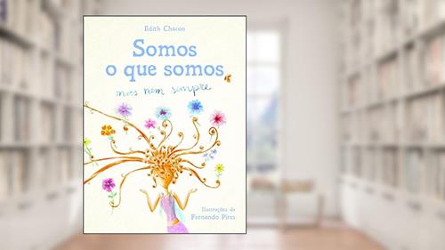 Capa de Somos o que somos, mas nem sempre, do autor Edith Chacon