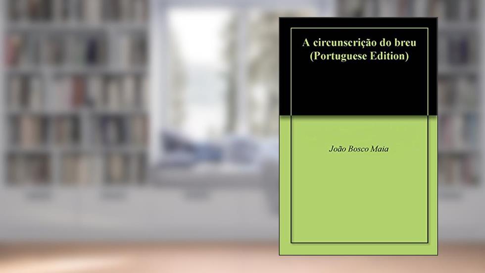 A circunscrição do breu, do autor João Bosco Maia