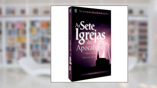 Capa de As sete igrejas do Apocalipse, do autor Steven J. Lawson