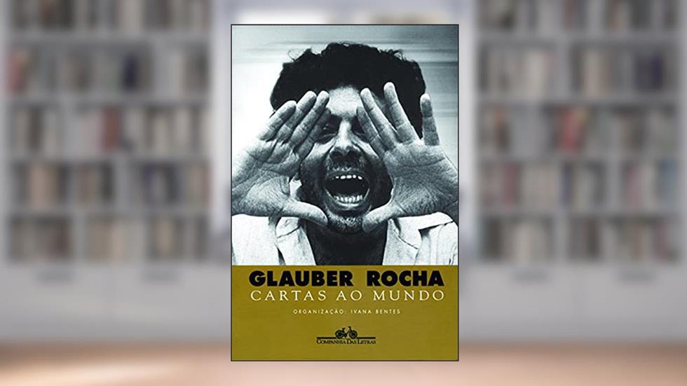 Cartas ao mundo, do autor Glauber Rocha