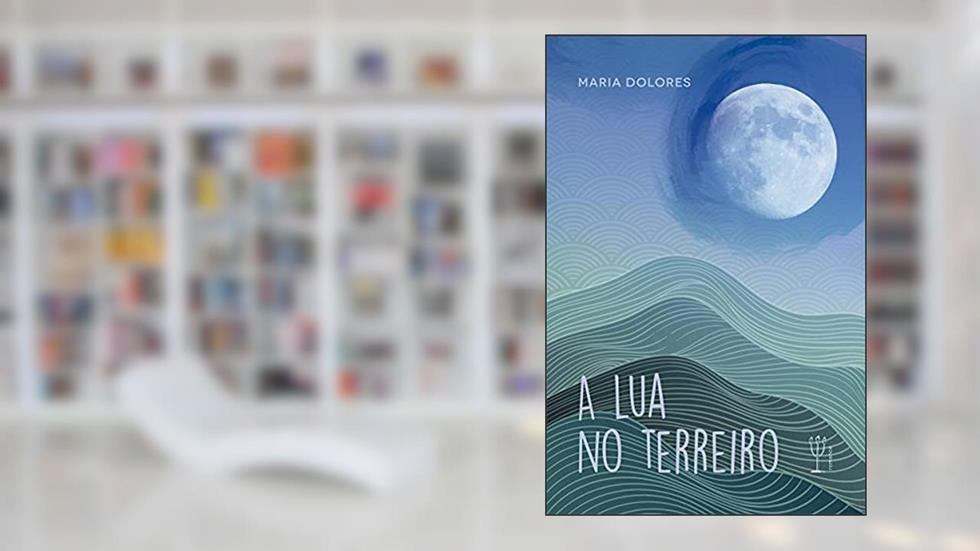 A Lua no Terreiro, do autor Maria Dolores