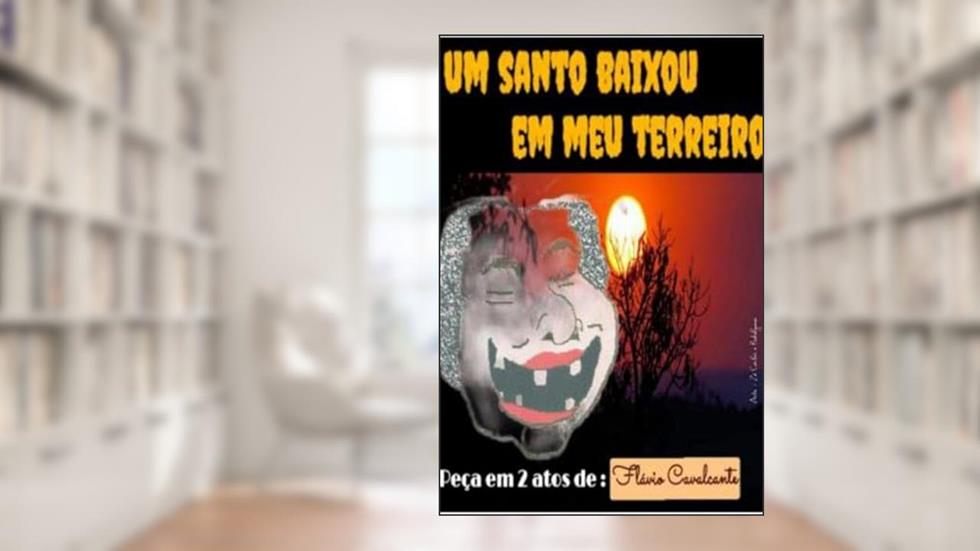 Um Santo Baixou em Meu Terreiro, do autor Flávio Cavalcante