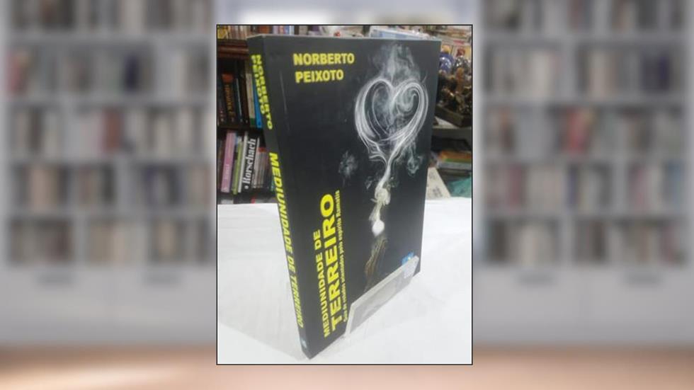 Mediunidade de Terreiro, do autor Norberto Peixoto