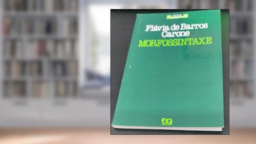 Capa de Morfossintaxe, do autor Flavio de Barros Carone