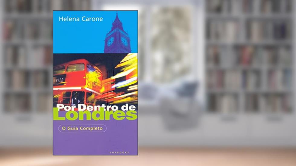 Por Dentro de Londres, do autor Helena Carone