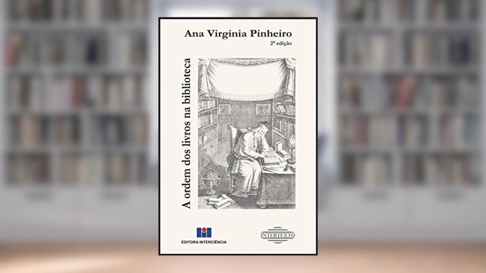 A Ordem dos Livros na Biblioteca, do autor Ana Virginia Pinheiro