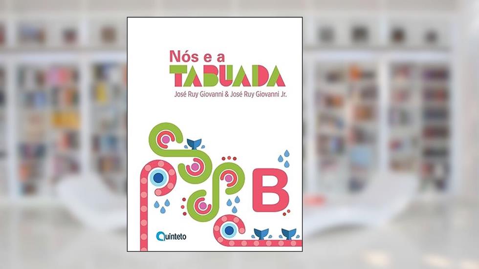 Nós e a Tabuada - Vol. B, do autor José Ruy Giovanni; José Ruy Giovanni Jr.
