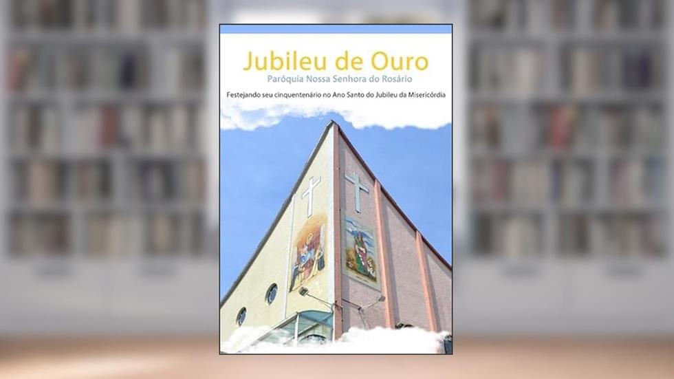 Jubileu de Ouro, do autor Eunice Dipieri E Jacks Ramos Pe Miguel Lemarchand