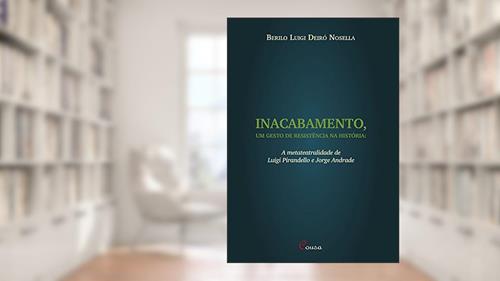 Capa de Inacabamento, um gesto de resistência na história, do autor Berilo Luigi Deiró Nosella