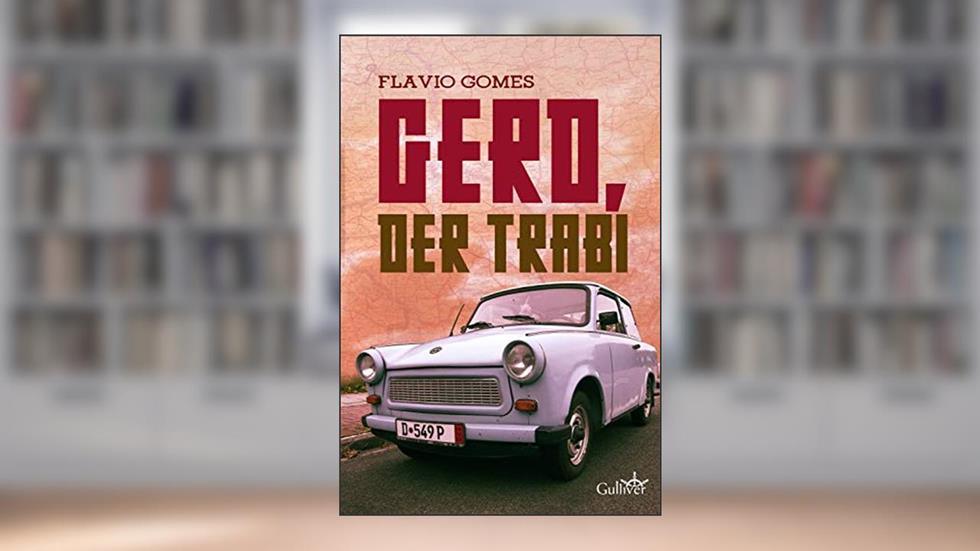 Gerd, der trabi, do autor Flavio Gomes