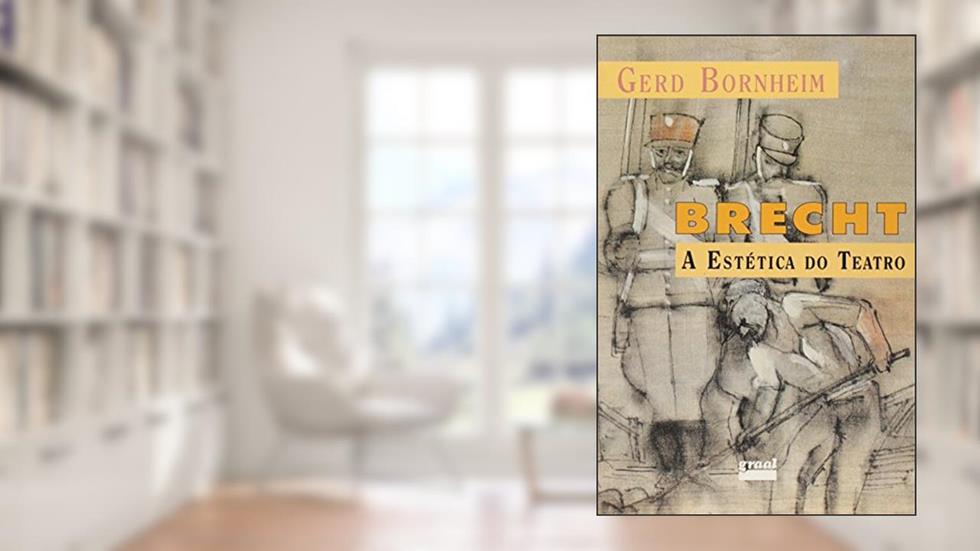 Brecht. A Estética do Teatro, do autor Gerd Bornheim