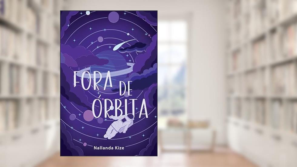 Fora de Órbita (Poesias Intergalácticas Livro 2), do autor Nallanda Kize