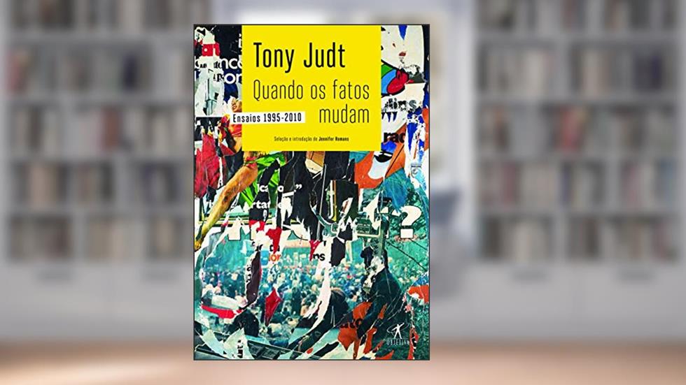 Quando os fatos mudam, do autor Tony Judt