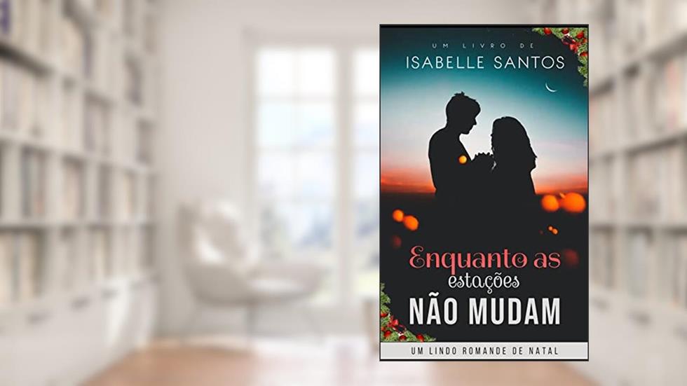 Enquanto as estações não mudam, do autor Isabelle Cristiane Medeiros dos Santos