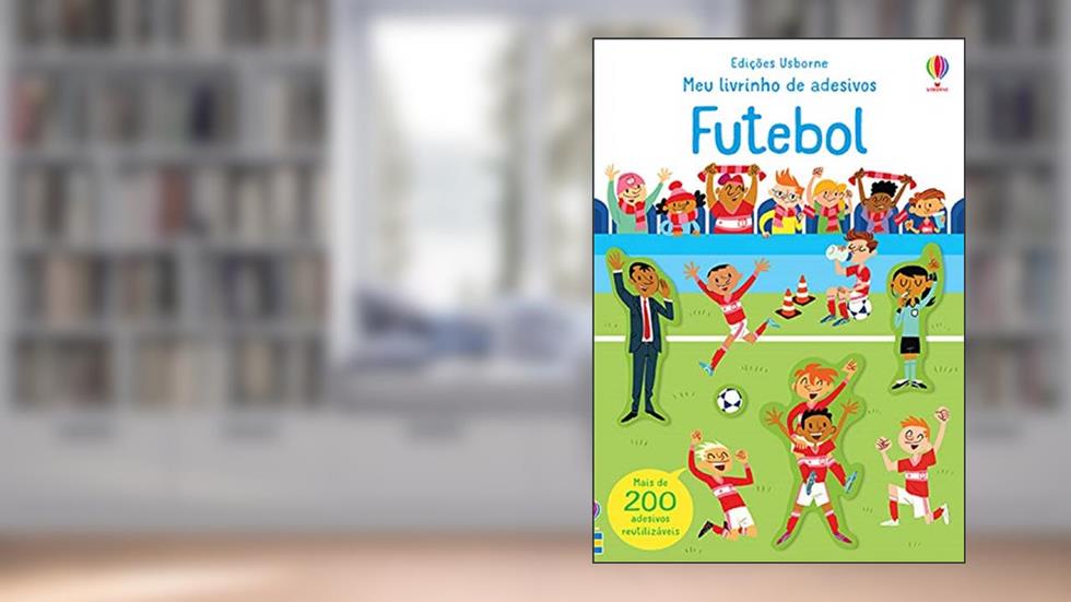 Futebol: meu livrinho de adesivos, do autor Sam Smith