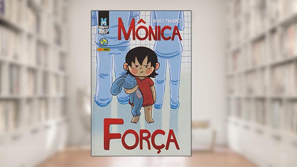 Graphic MSP Mônica - Força: Graphic MSP Vol. 12, do autor Bianca Pinheiro