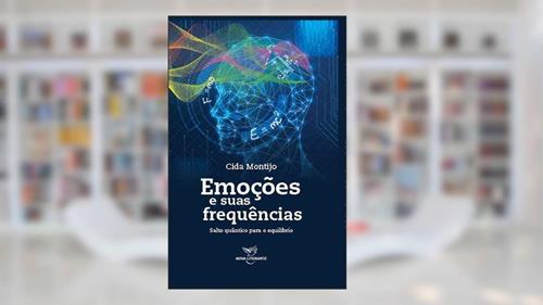Capa de Emoções e suas frequências - Salto quântico para o equilíbrio, do autor Cida Montijo