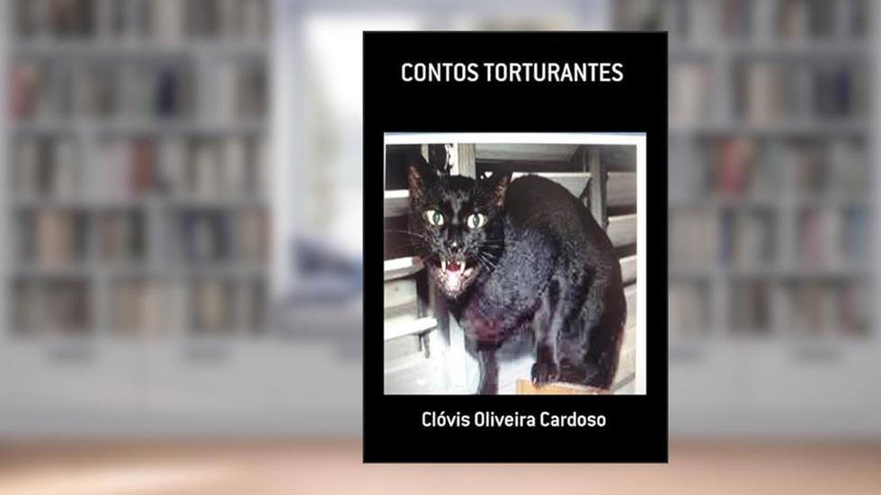 Contos Torturantes, do autor Clóvis Oliveira Cardoso