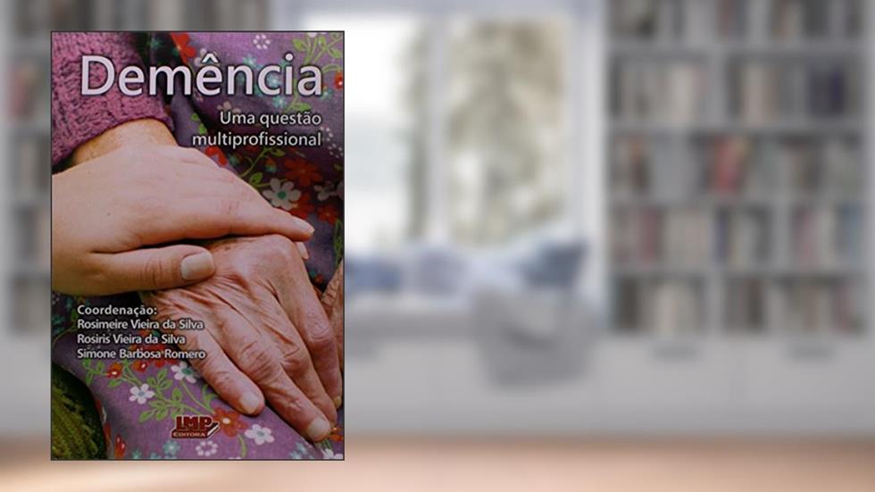 Demência. Uma Questão Multiprofissional, do autor Ana Nicastri