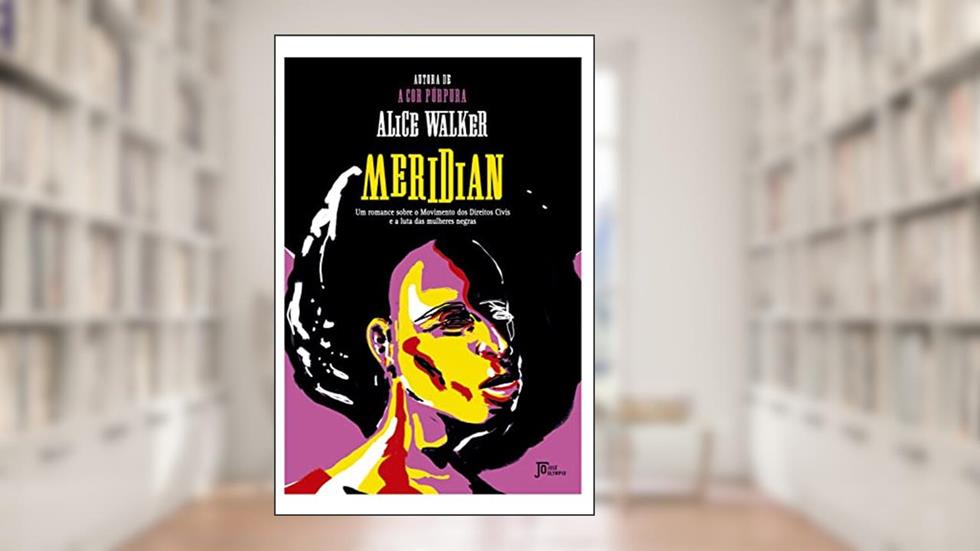 Meridian, do autor Alice Walker