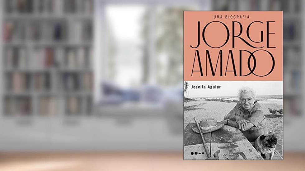 Jorge Amado: uma biografia, do autor Joselia Aguiar