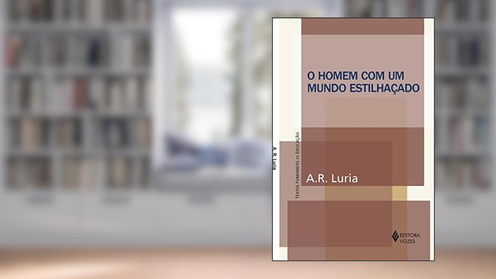 O homem com um mundo estilhaçado, do autor A.R. Luria