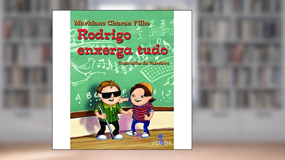 Rodrigo enxerga tudo, do autor Markiano Charan Filho