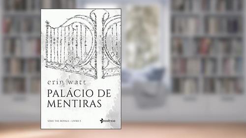 Capa de Palácio de mentiras: O aguardado desfecho da série The Royals: 3, do autor Erin Watt