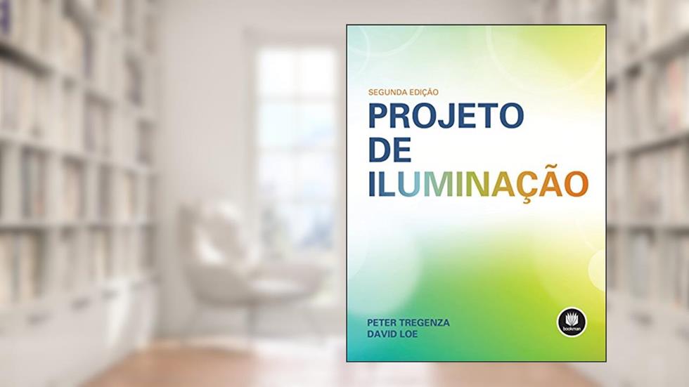 Projeto de iluminação, do autor Peter Tregenza; David Loe