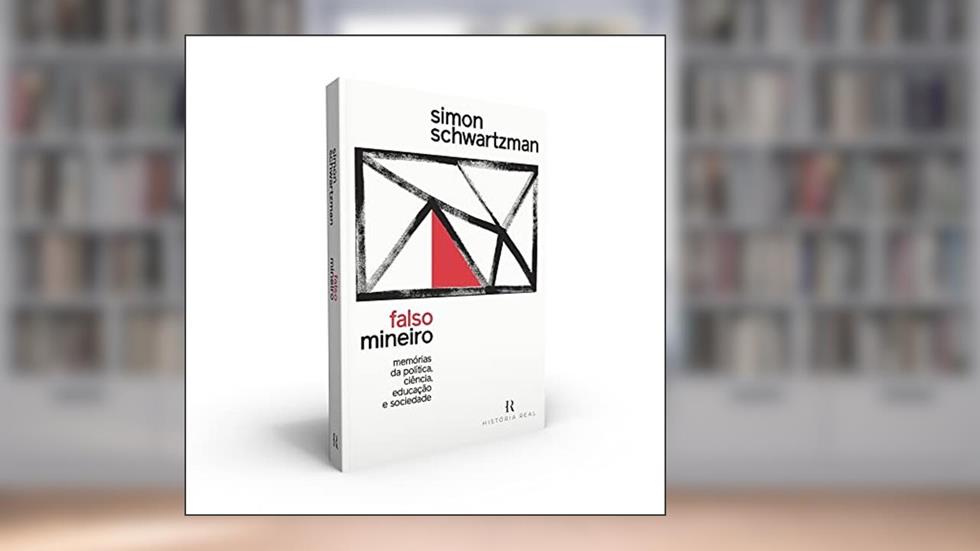 Falso mineiro: Memórias da política, ciência, educação e sociedade, do autor Simon Schwartzman