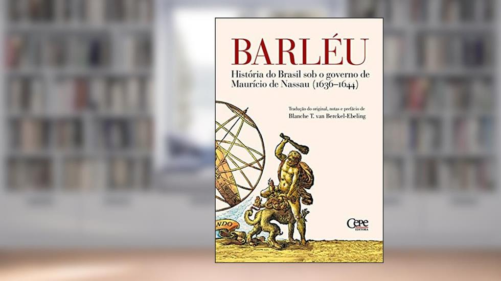 História do Brasil sob o governo de Maurício de Nassau, do autor Gaspar Barléu