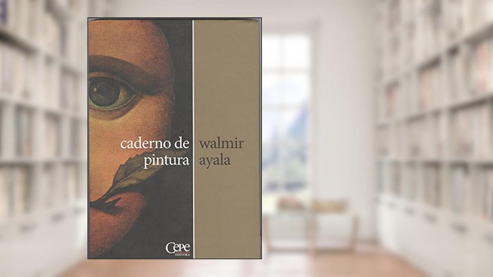 Caderno de Pintura, do autor Walmir Ayala