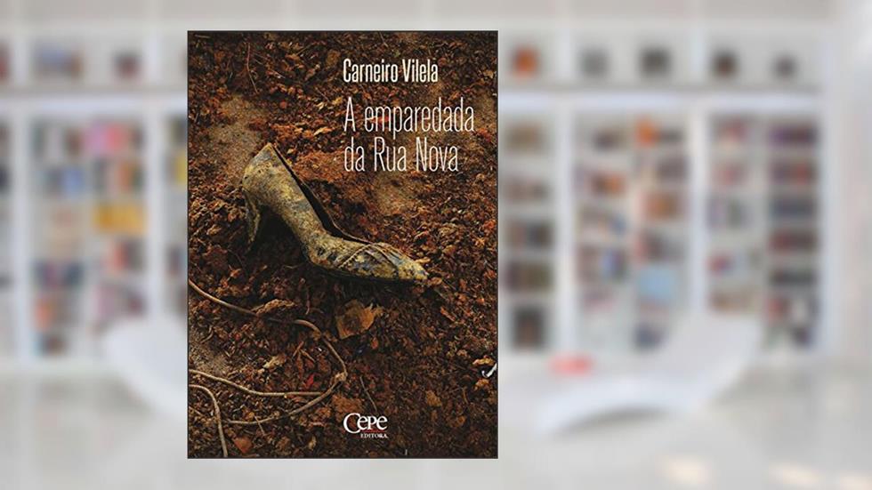 A emparedada da Rua Nova, do autor Carneiro Vilela