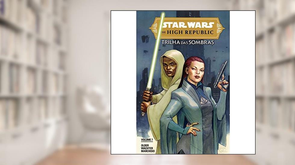 Star Wars: the High Republic Vol. 7, do autor Daniel José Older