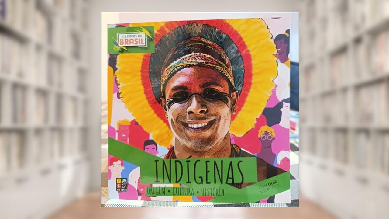Os Povos do Brasil - Indigenas, do autor Pé Da Letra