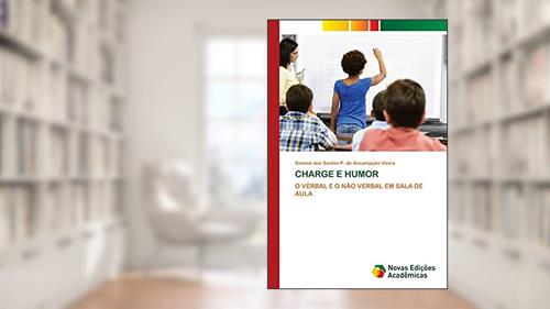 Capa de CHARGE E HUMOR: O VERBAL E O NÃO VERBAL EM SALA DE AULA, do autor Simone dos Santos P. de Assumpç Vieira