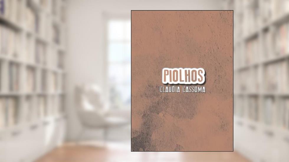 Piolhos (Contos Soltos) (Portuguese Edition), do autor Cláudia Cassoma