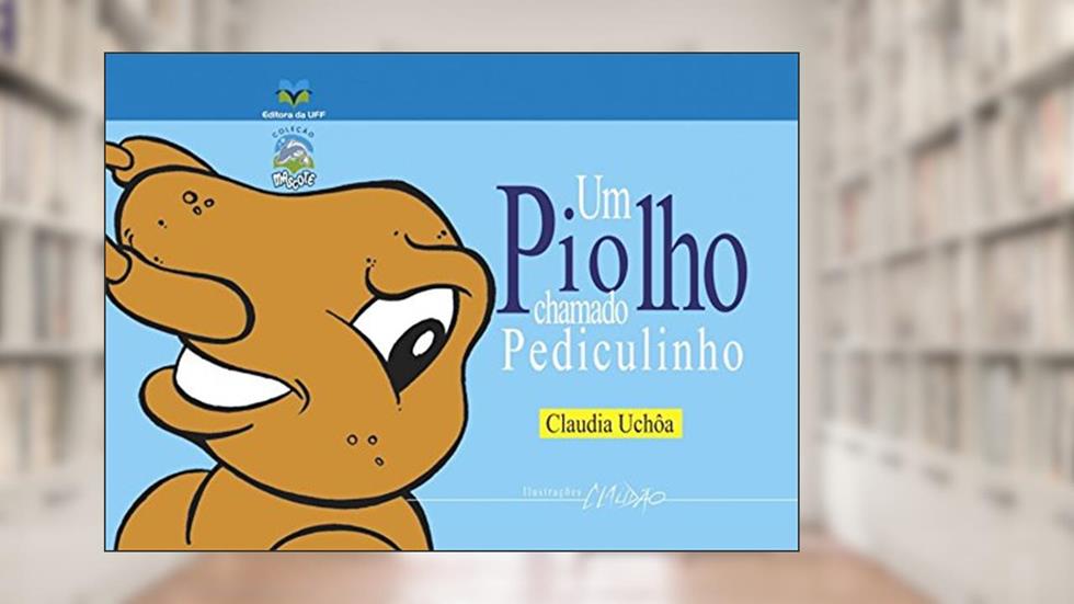 Um piolho chamado Pediculinho, do autor Claudia Uchôa